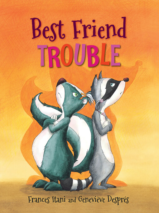 Title details for Best Friend Trouble by Frances Itani - Available